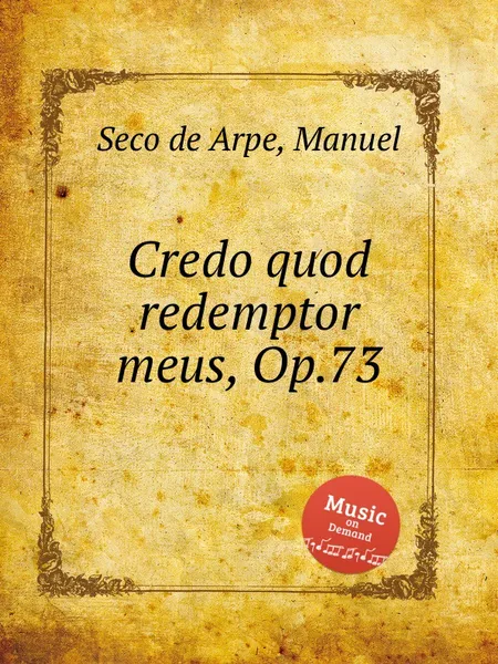 Обложка книги Credo quod redemptor meus, Op.73, M.S. de Arpe