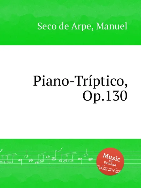 Обложка книги Piano-Triptico, Op.130, M.S. de Arpe
