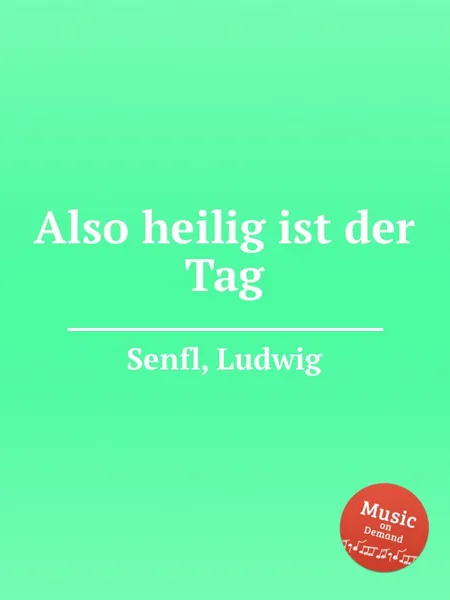 Обложка книги Also heilig ist der Tag, L. Senfl