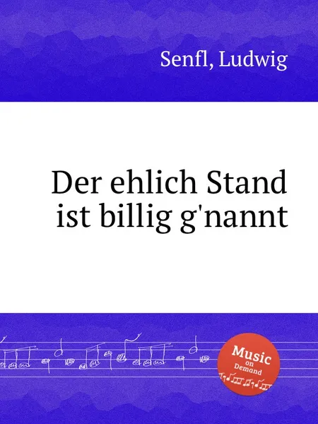 Обложка книги Der ehlich Stand ist billig g'nannt, L. Senfl