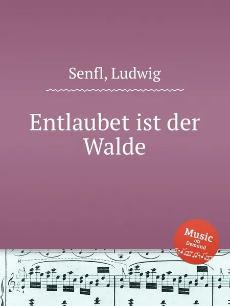 Обложка книги Entlaubet ist der Walde, L. Senfl