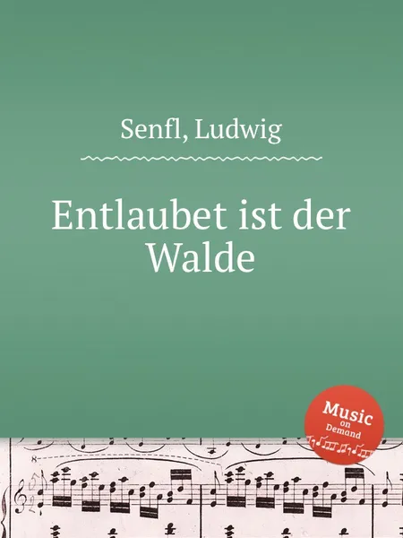 Обложка книги Entlaubet ist der Walde, L. Senfl