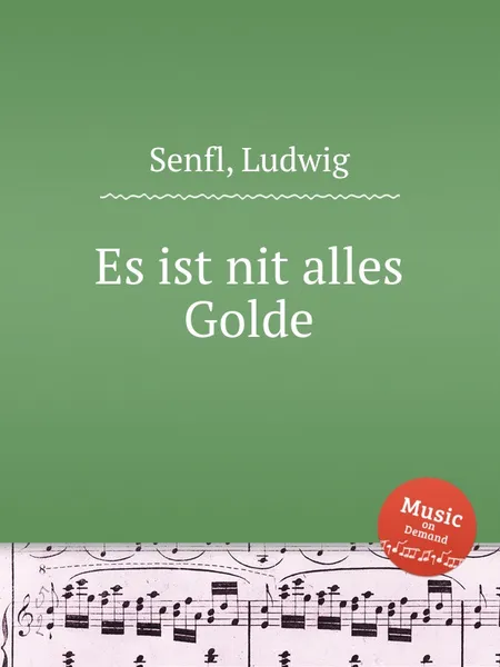 Обложка книги Es ist nit alles Golde, L. Senfl