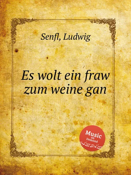 Обложка книги Es wolt ein fraw zum weine gan, L. Senfl