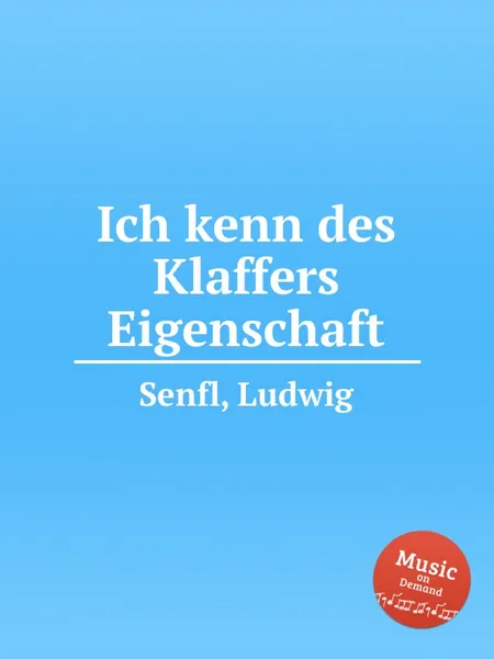 Обложка книги Ich kenn des Klaffers Eigenschaft, L. Senfl