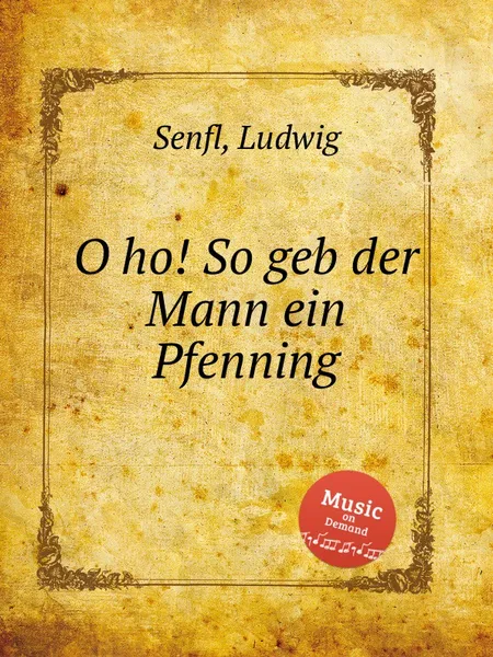 Обложка книги O ho! So geb der Mann ein Pfenning, L. Senfl