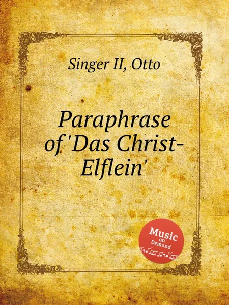 Обложка книги Paraphrase of 'Das Christ-Elflein', O. Singer II