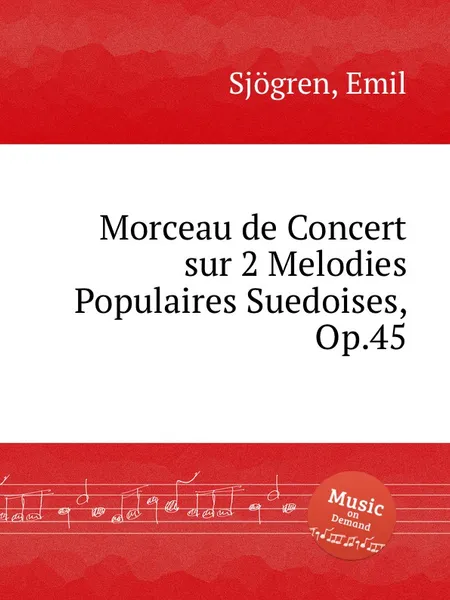 Обложка книги Morceau de Concert sur 2 Melodies Populaires Suedoises, Op.45, E. Sjоgren