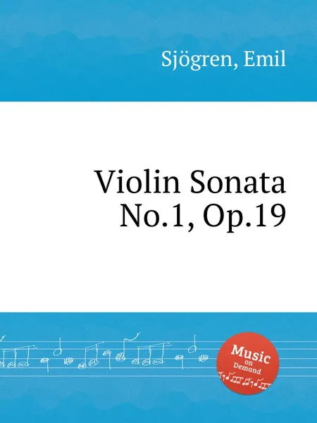 Обложка книги Violin Sonata No.1, Op.19, E. Sjоgren