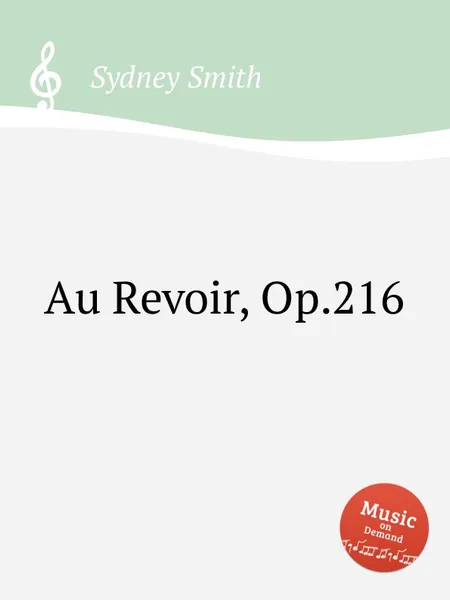 Обложка книги Au Revoir, Op.216, S. Smith
