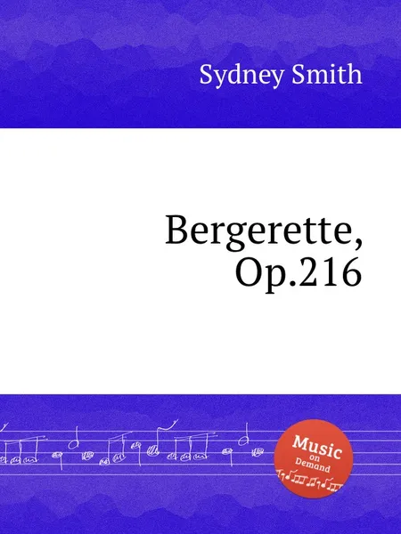 Обложка книги Bergerette, Op.216, S. Smith
