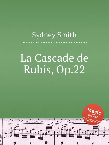 Обложка книги La Cascade de Rubis, Op.22, S. Smith