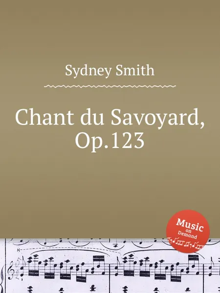 Обложка книги Chant du Savoyard, Op.123, S. Smith