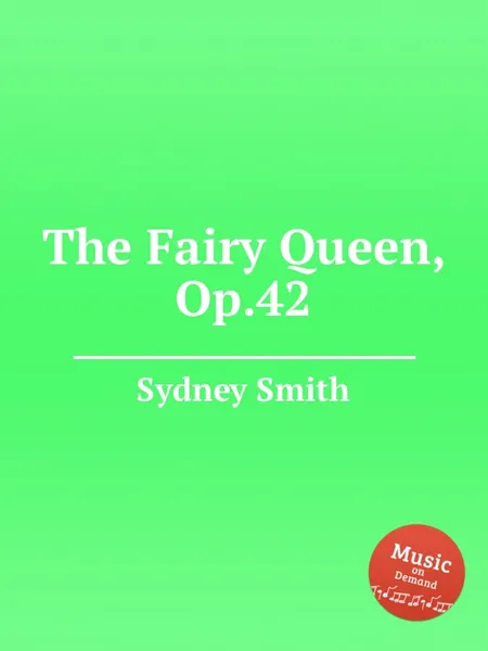 Обложка книги The Fairy Queen, Op.42, S. Smith