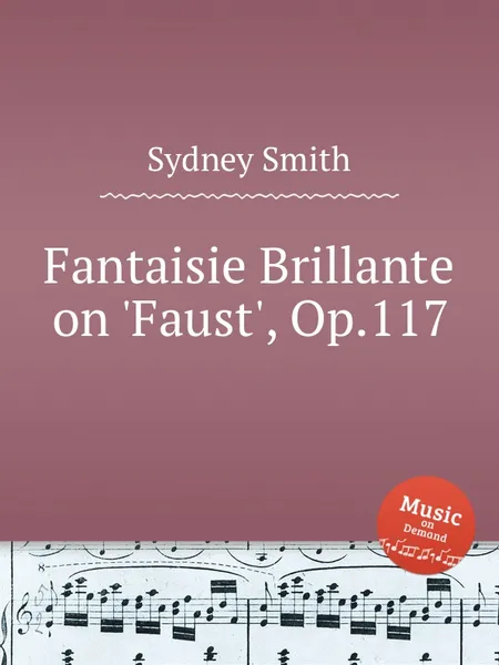 Обложка книги Fantaisie Brillante on 'Faust', Op.117, S. Smith