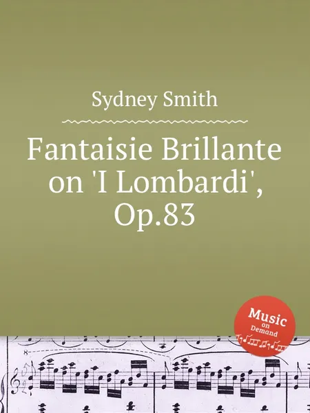Обложка книги Fantaisie Brillante on 'I Lombardi', Op.83, S. Smith