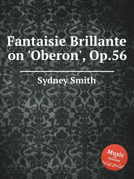 Обложка книги Fantaisie Brillante on 'Oberon', Op.56, S. Smith