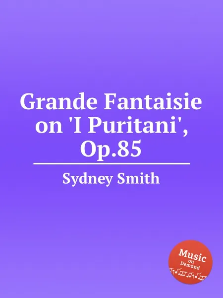 Обложка книги Grande Fantaisie on 'I Puritani', Op.85, S. Smith
