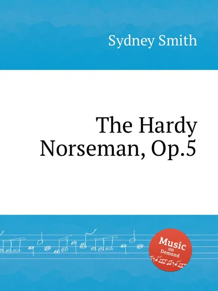 Обложка книги The Hardy Norseman, Op.5, S. Smith