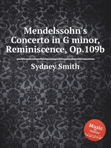 Обложка книги Mendelssohn's Concerto in G minor, Reminiscence, Op.109b, S. Smith