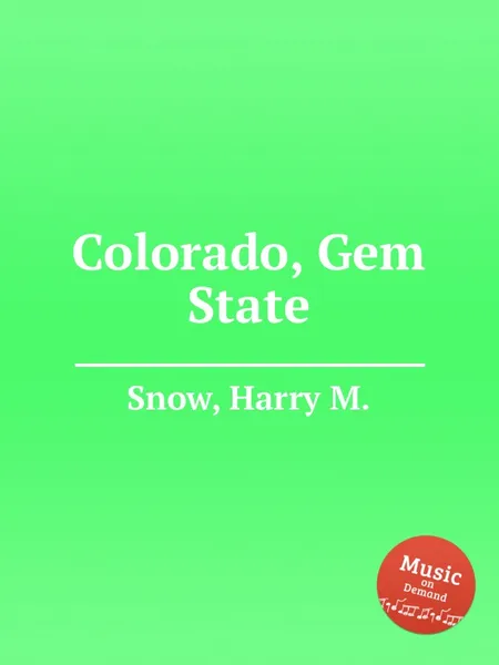 Обложка книги Colorado, Gem State, H.M. Snow