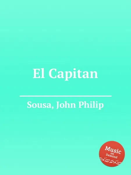 Обложка книги El Capitan, J.P. Sousa