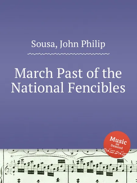 Обложка книги March Past of the National Fencibles, J.P. Sousa