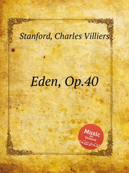 Обложка книги Eden, Op.40, C.V. Stanford