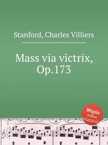 Обложка книги Mass via victrix, Op.173, C.V. Stanford