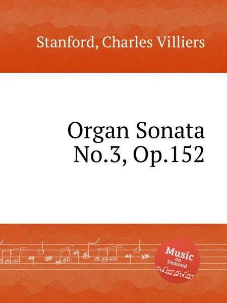 Обложка книги Organ Sonata No.3, Op.152, C.V. Stanford