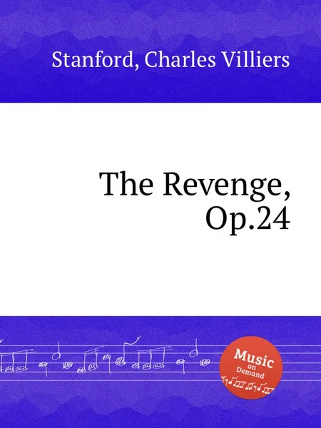 Обложка книги The Revenge, Op.24, C.V. Stanford