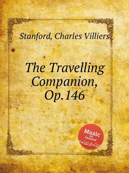 Обложка книги The Travelling Companion, Op.146, C.V. Stanford