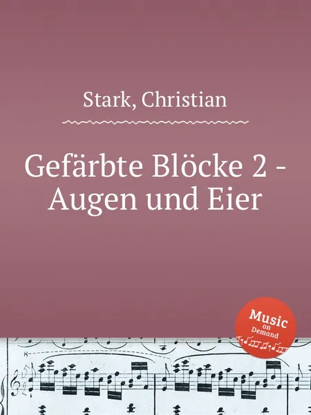 Обложка книги Gefarbte Blocke 2 - Augen und Eier, C. Stark