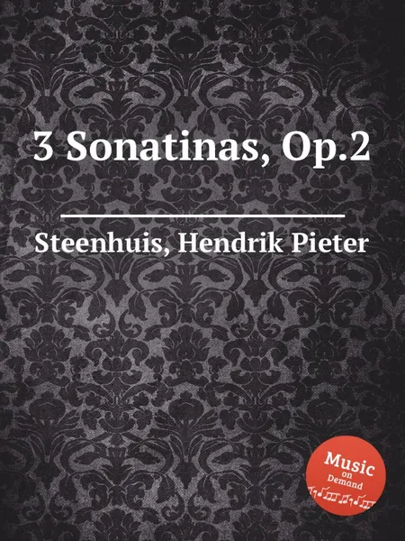 Обложка книги 3 Sonatinas, Op.2, H.P. Steenhuis
