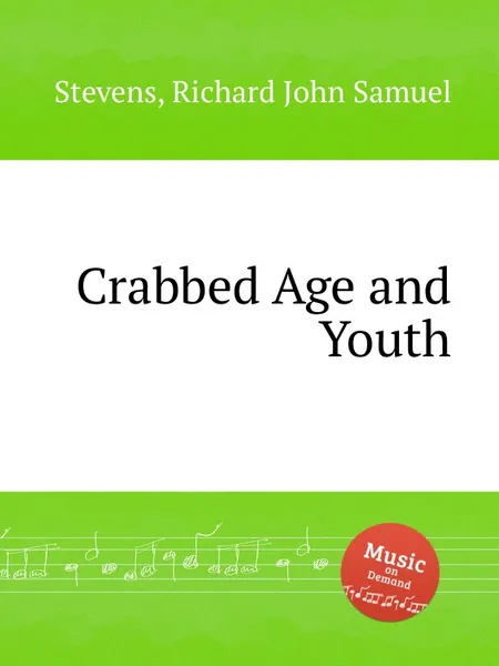 Обложка книги Crabbed Age and Youth, R.J.S. Stevens