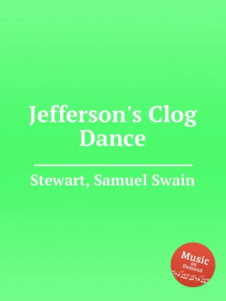 Обложка книги Jefferson's Clog Dance, S.S. Stewart