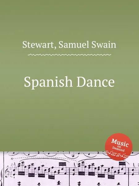 Обложка книги Spanish Dance, S.S. Stewart