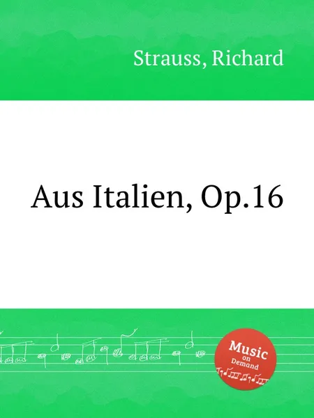 Обложка книги Aus Italien, Op.16, R. Strauss