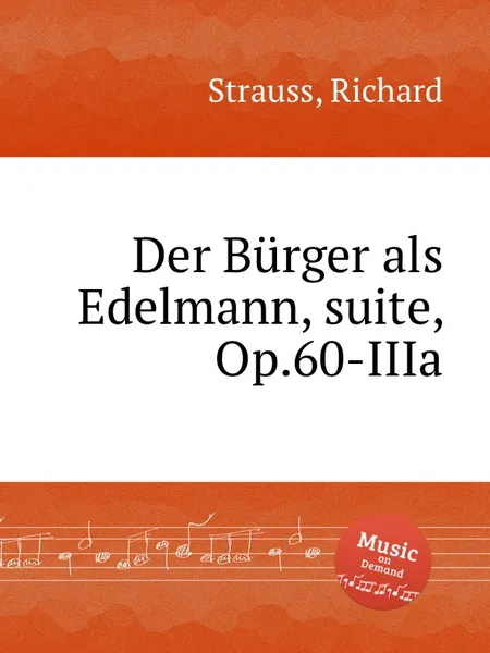 Обложка книги Der Burger als Edelmann, suite, Op.60-IIIa, R. Strauss