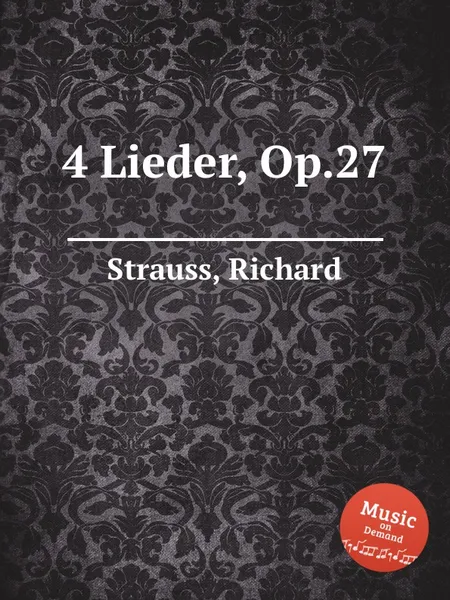 Обложка книги 4 Lieder, Op.27, R. Strauss