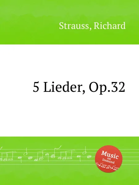 Обложка книги 5 Lieder, Op.32, R. Strauss