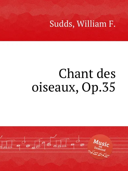 Обложка книги Chant des oiseaux, Op.35, W.F. Sudds