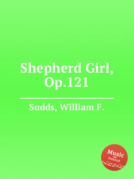 Обложка книги Shepherd Girl, Op.121, W.F. Sudds