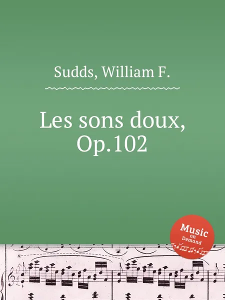 Обложка книги Les sons doux, Op.102, W.F. Sudds