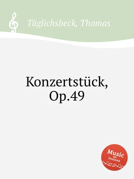 Обложка книги Konzertstuck, Op.49, T. Täglichsbeck