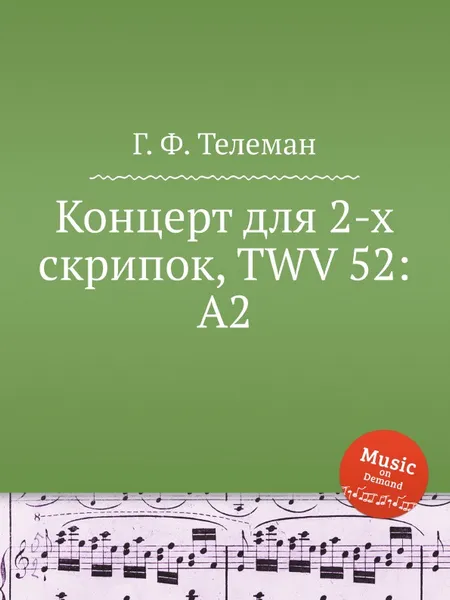 Обложка книги Концерт для 2-х скрипок, TWV 52:A2, Г. Ф. Телеман