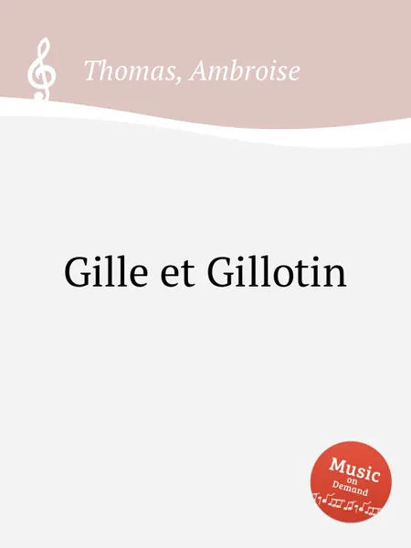 Обложка книги Gille et Gillotin, A. Thomas