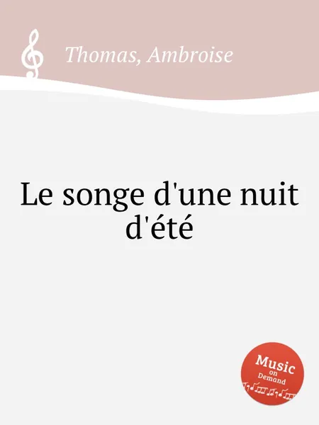 Обложка книги Le songe d'une nuit d'еtе, A. Thomas