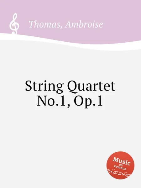 Обложка книги String Quartet No.1, Op.1, A. Thomas