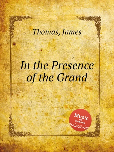 Обложка книги In the Presence of the Grand, J. Thomas